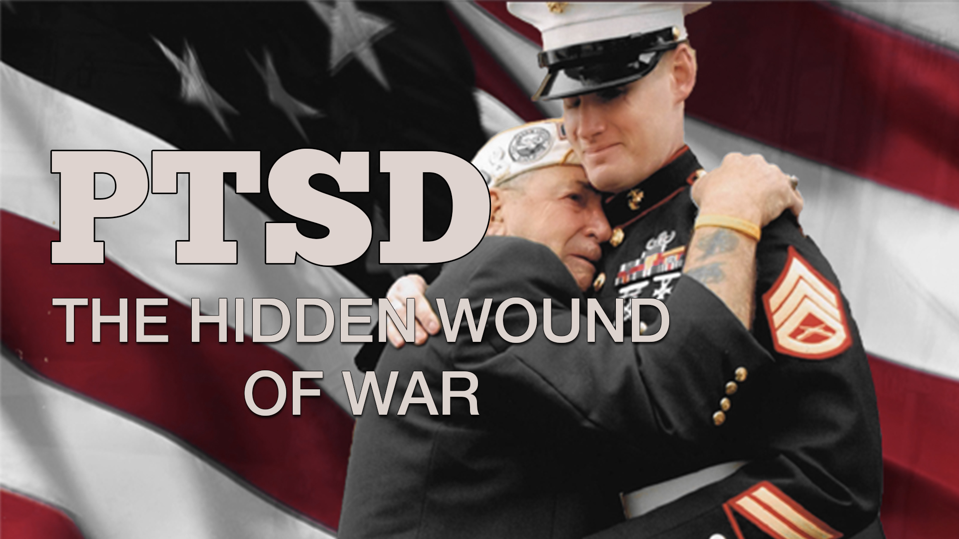 PTSD- The Hidden Wound of War